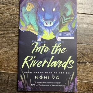 The Singing Hills Cycle Ser.: Into the Riverlands by Nghi Vo (ARC Uncorrected)